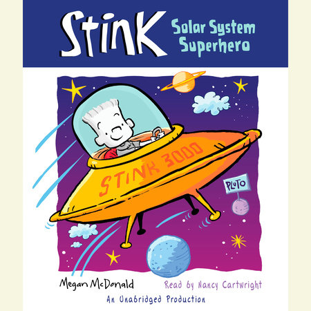 Stink: Solar System Superhero (Book #5) by Megan McDonald