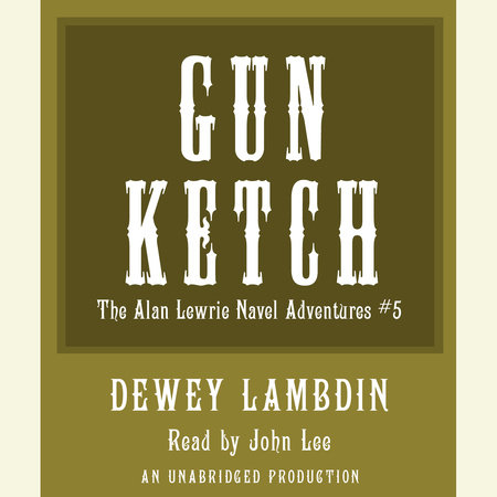 The Gun Ketch by Dewey Lambdin