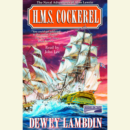 H.M.S. Cockerel by Dewey Lambdin