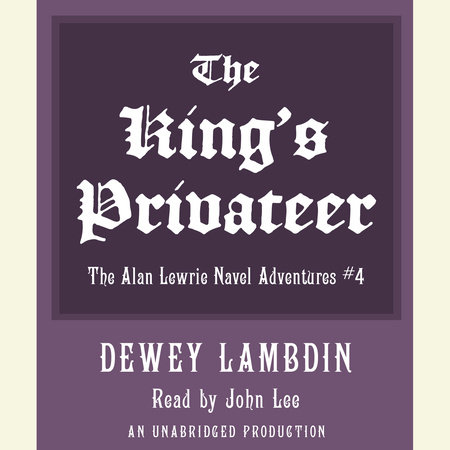 The King's Privateer by Dewey Lambdin