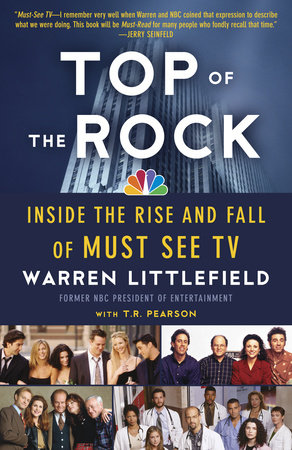 Top of the Rock by Warren Littlefield and T. R. Pearson