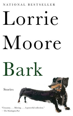 Bark by Lorrie Moore