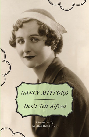 Don't Tell Alfred by Nancy Mitford