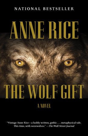 The Wolf Gift by Anne Rice