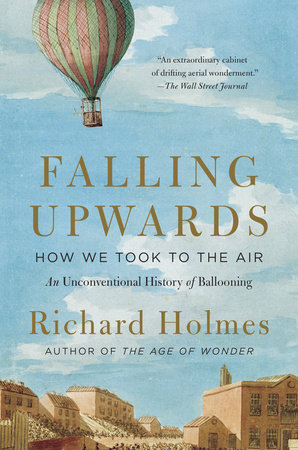 Falling Upwards by Richard Holmes