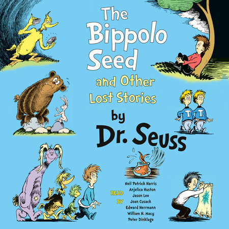 The Bippolo Seed and Other Lost Stories by Dr. Seuss