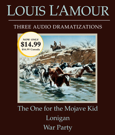 The One for the Mojave Kid/Lonigan/War Party by Louis L'Amour