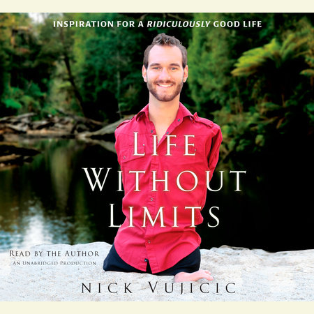 Life Without Limits by Nick Vujicic