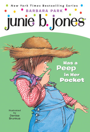 Junie B. Jones #15: Junie B. Jones Has a Peep in Her Pocket by Barbara Park