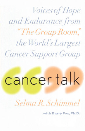 Cancer Talk by Selma R. Schimmel