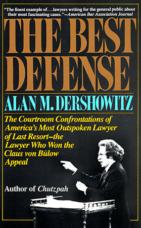 The Best Defense by Alan Dershowitz