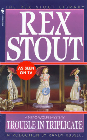 Trouble in Triplicate by Rex Stout