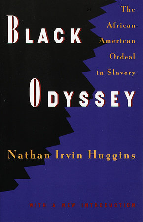 Black Odyssey by Nathan Irvin Huggins