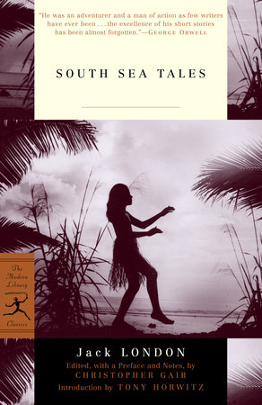 South Sea Tales by Jack London