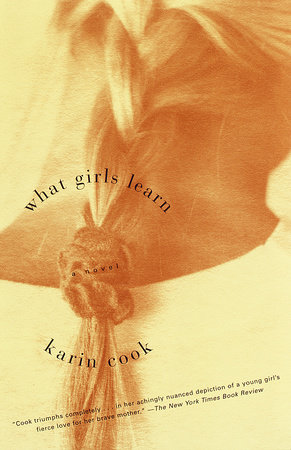 What Girls Learn by Karin Cook