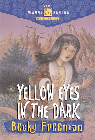 Yellow Eyes in the Dark by Becky Freeman