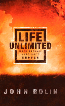 Life Unlimited by John Bolin