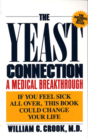The Yeast Connection by William G. Crook