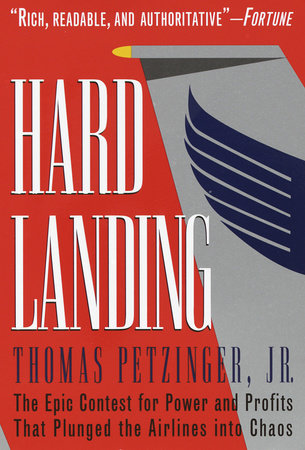 Hard Landing by Thomas Petzinger, Jr.