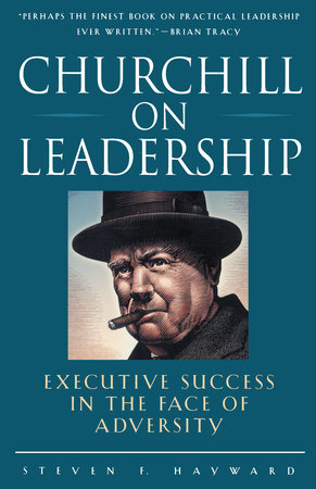 Churchill on Leadership by Steven F. Hayward