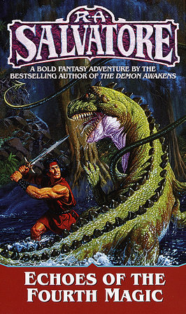 Echoes of the Fourth Magic by R.A. Salvatore