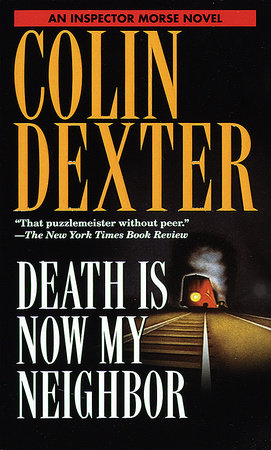 Death Is Now My Neighbor by Colin Dexter