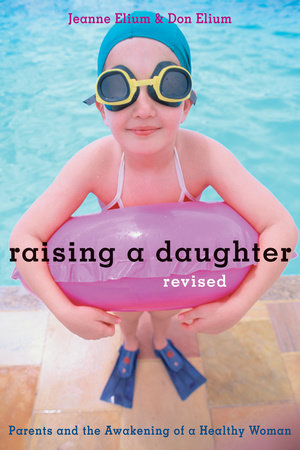 Raising a Daughter by Jeanne Elium and Don Elium