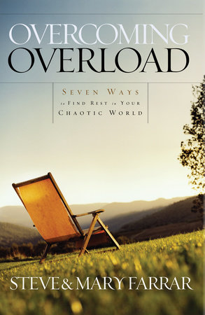 Overcoming Overload by Steve Farrar