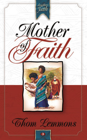 Mother of Faith by Thom Lemmons