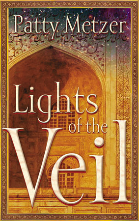 Lights of the Veil by Patty Metzer