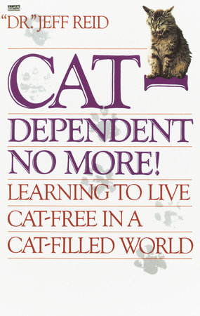 Cat-Dependent No More! by Jeff Reid
