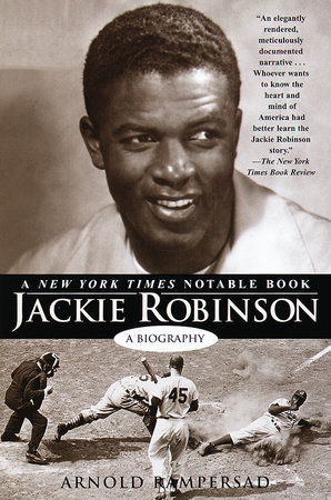 Jackie Robinson by Arnold Rampersad