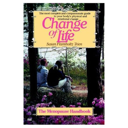 Change of Life by Susan Flamholtz Trien