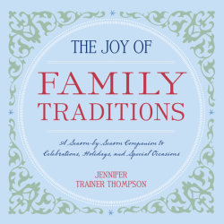 The Joy of Family Traditions