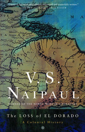 The Loss of El Dorado by V. S. Naipaul