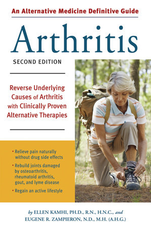 An Alternative Medicine Guide to Arthritis by Ellen Kamhi and Eugene R. Zampieron