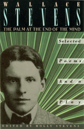 The Palm at the End of the Mind by Wallace Stevens
