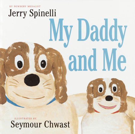 My Daddy and Me by Jerry Spinelli