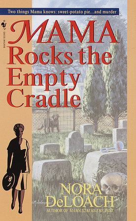 Mama Rocks the Empty Cradle by Nora DeLoach