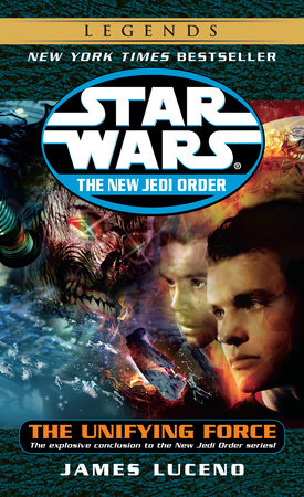 The Unifying Force: Star Wars Legends by James Luceno