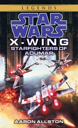 Starfighters of Adumar: Star Wars Legends (Wraith Squadron) by Aaron Allston