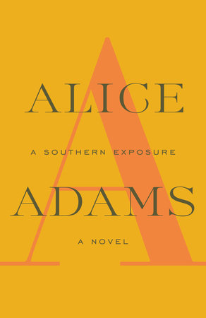 A Southern Exposure by Alice Adams