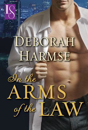 In the Arms of the Law by Deborah Harmse