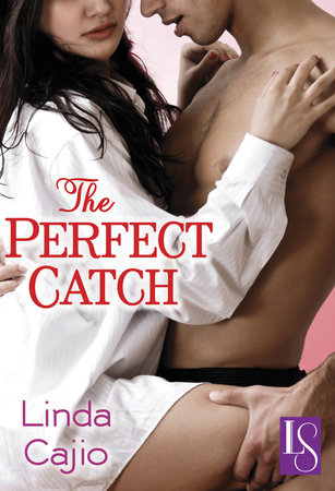 The Perfect Catch by Linda Cajio