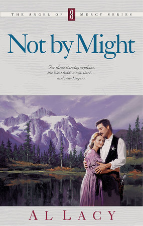 NOT BY MIGHT by Al Lacy