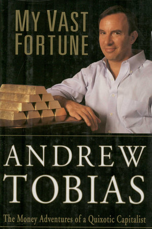 My Vast Fortune by Andrew Tobias