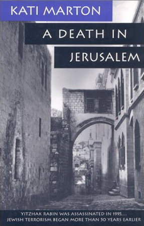 A Death in Jerusalem by Kati Marton