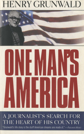 One Man's America by Henry Grunwald