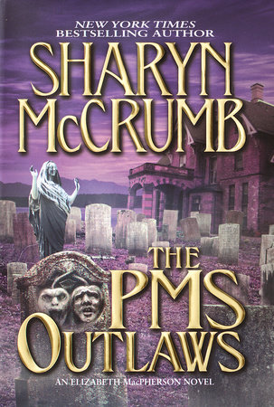 The PMS Outlaws by Sharyn McCrumb