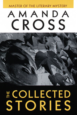 The Collected Stories of Amanda Cross by Amanda Cross